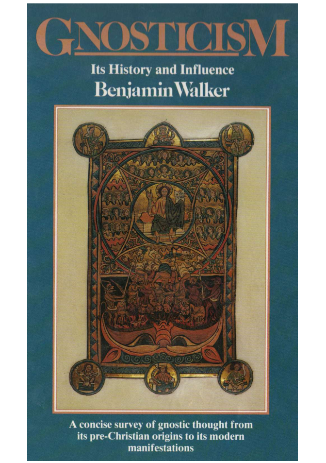 Gnosticism - Its History And Influence - Benjamin Walker cover
