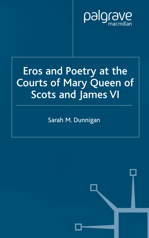 Eros and the Poetry At the Courts of Mary Queen of Scots and James VI cover