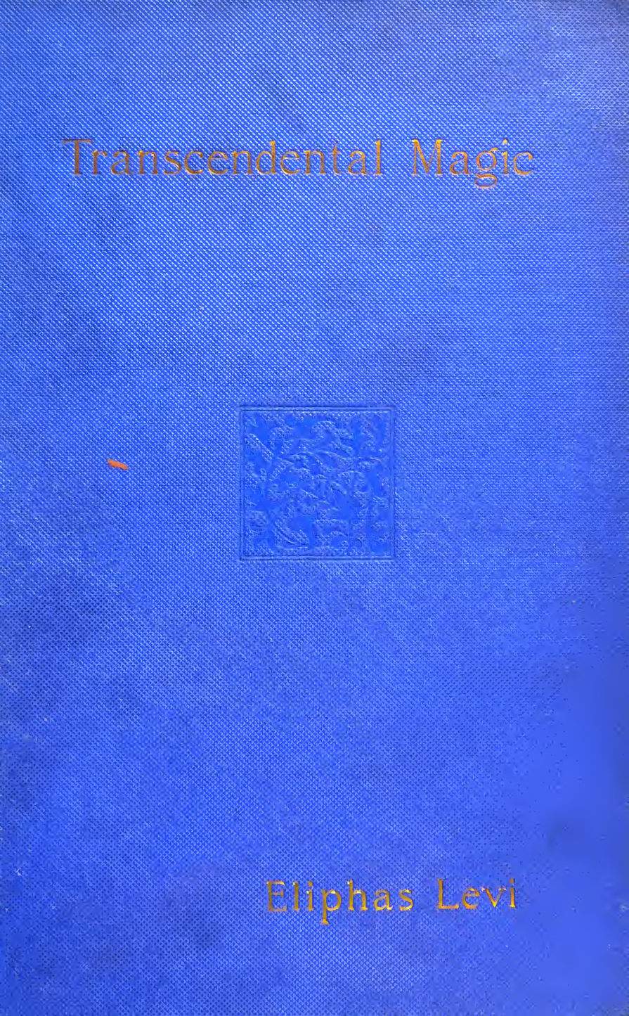 Transcendental Magic, its Doctrine & Ritual - E Levi (1896) cover