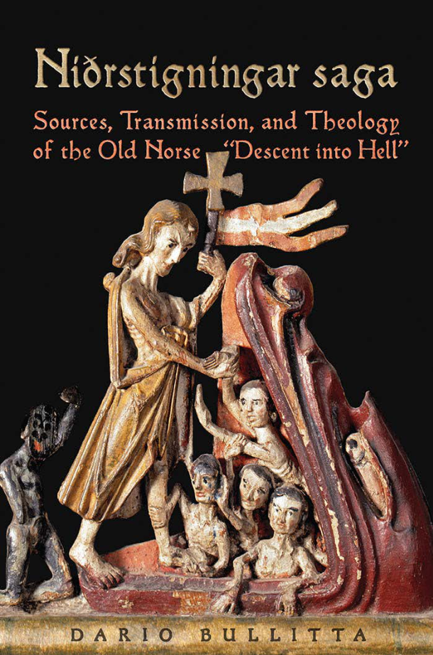 Dario Bullitta - Nidrstigningar Saga Sources, Transmission, and Theology of the Old Norse “Descent into Hell” (Toronto Old Norse-Icelandic Series (TONIS)) cover