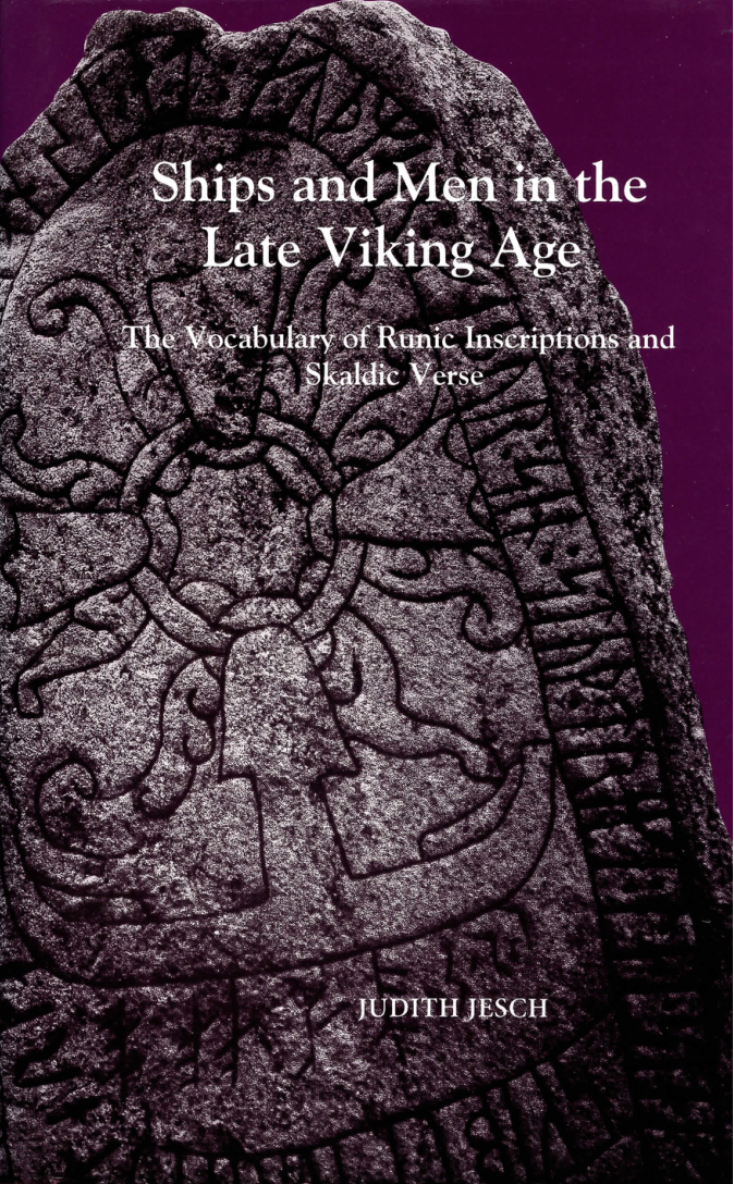 Judith Jesch - Ships and Men in the Late Viking Age. The Vocabulary of Runic Inscriptions and Skaldic Verse (Retail) cover