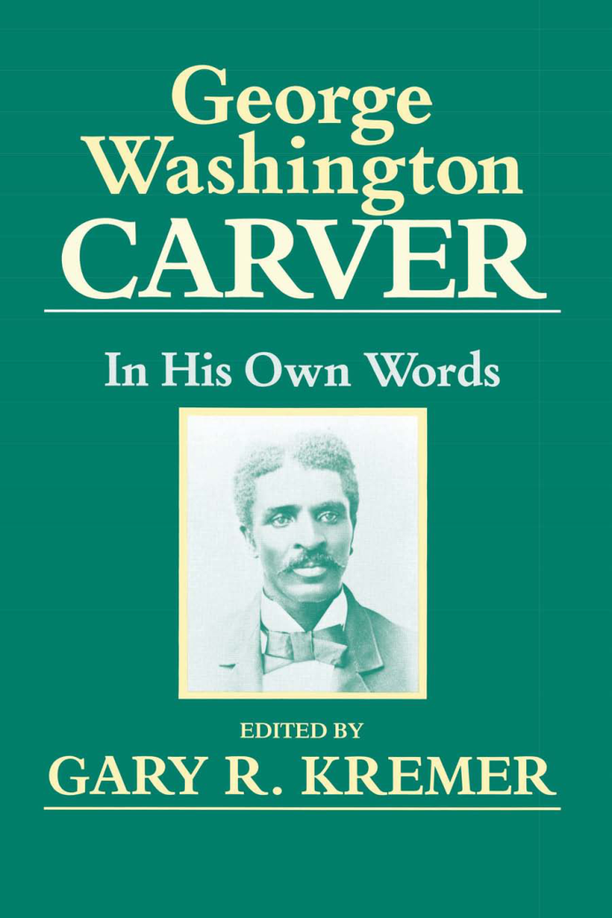 George Washington Carver - In His Own Words cover