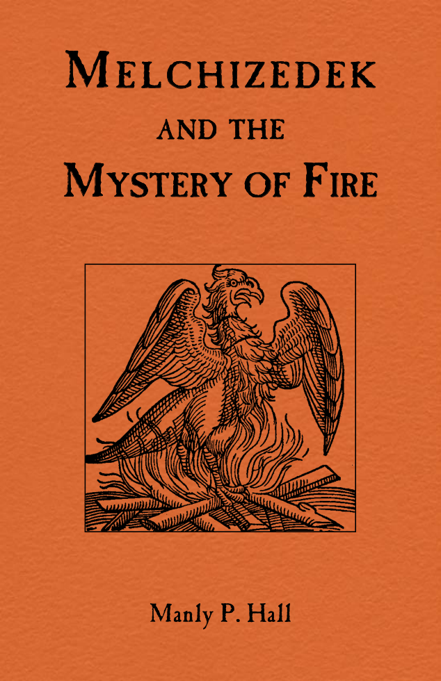 Melchizedek and the Mystery of Fire cover