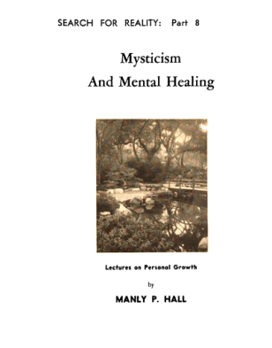 Manly P Hall - Mysticism and Mental Healing - Lectures on personal Growth cover