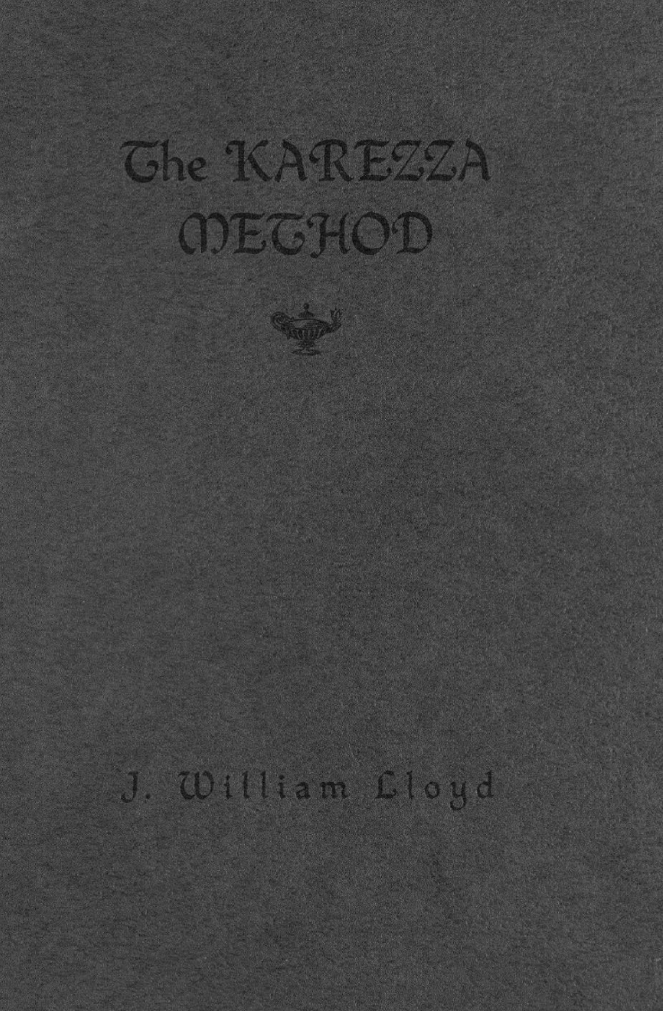The Karezza Method or Magnetation; The Art of Connubial Love - J W Lloyd (1931) cover