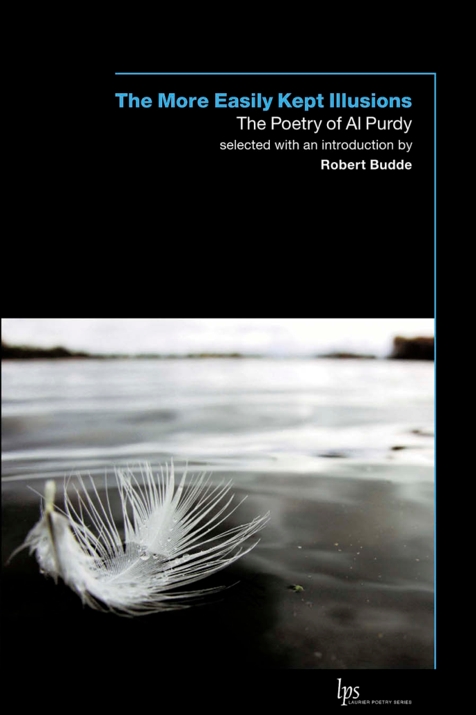 More Easily Kept Illusions, The The Poetry of Al Purdy cover