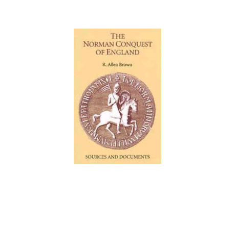 R. Allen Brown - The Norman Conquest of England Sources and Documents cover