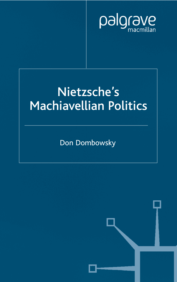 Dombowsky - Nietzsche’s Machiavellian Politics cover