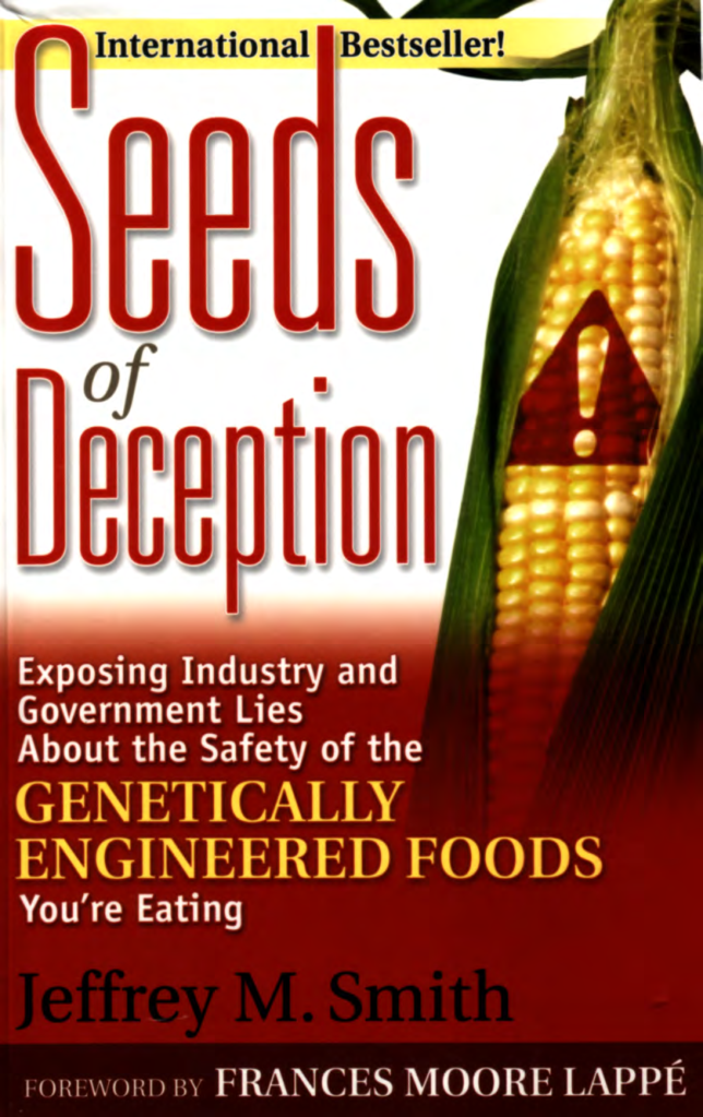 Smith, Jeffrey M. - Seeds of Deception, Exposing Industry and Government Lies About the Safety of Genetically Engineered Foods (2003) cover