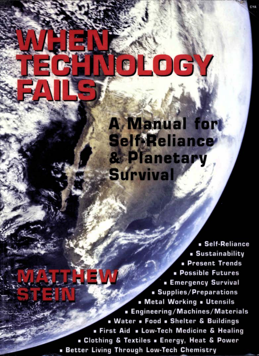 When Technology Fails - A Manual For Self-Reliance And Planetary Survival cover
