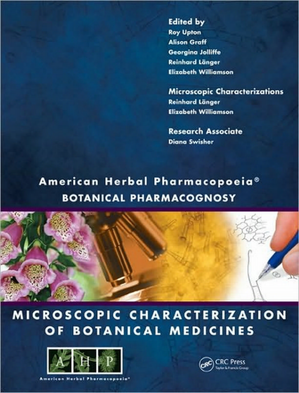 American Herbal Pharmacopoeia Botanical Pharmacognosy-Microscopic Characterization of Botanical Medicines (Alison Graff) (z-lib.org) cover