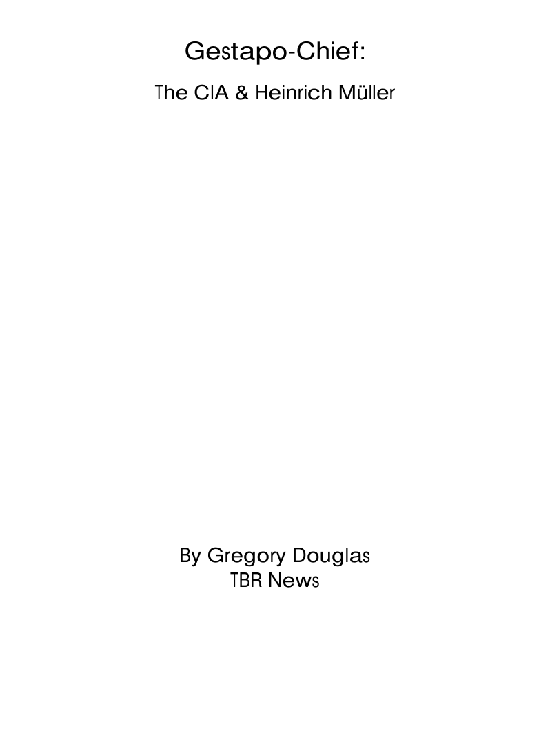 Douglas - Gestapo-Chief - The CIA and Heinrich Müller (1998) cover