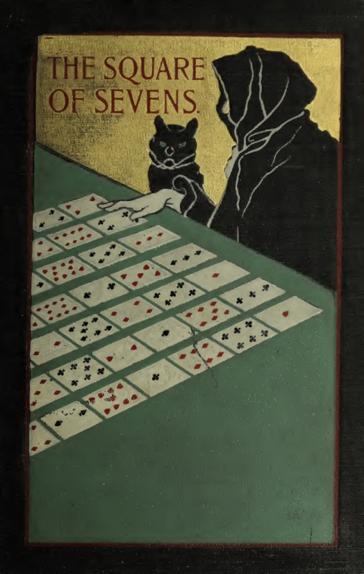The Square of Sevens; an Authoritative System of Cartomancy - E I Stevenson (1900) cover