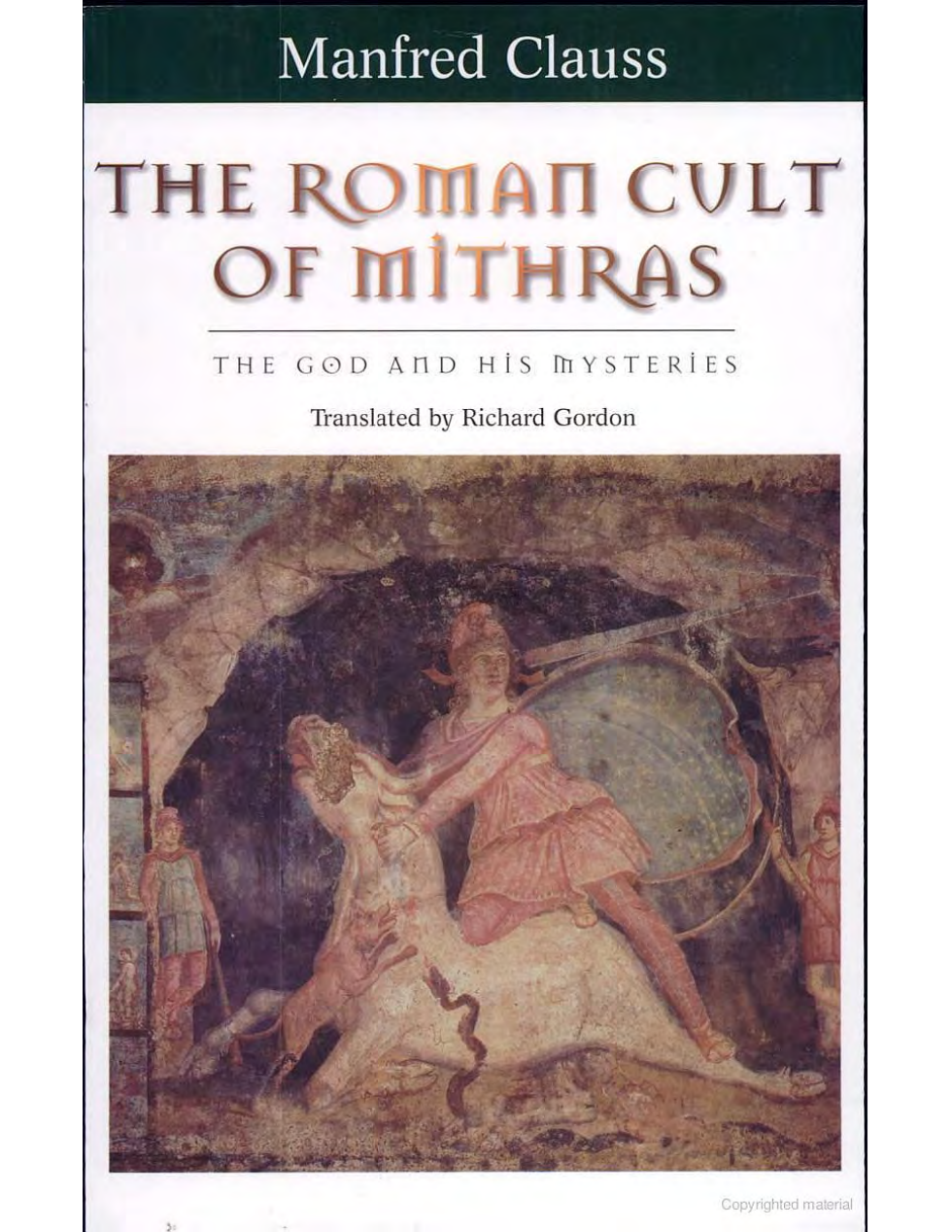 The Roman Cult of Mithras The God and His Mysteries cover