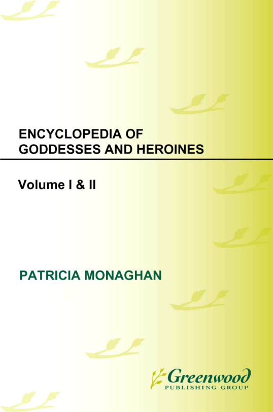 Patricia Monaghan - Encyclopedia of Goddesses and Heroines, Volume 2, Europe and the Americas cover