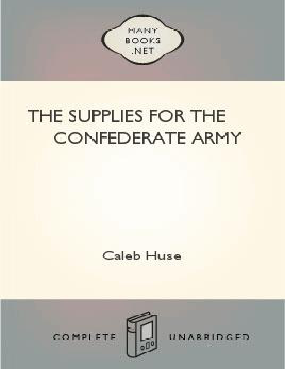 war - the supplies for the confederate army cover
