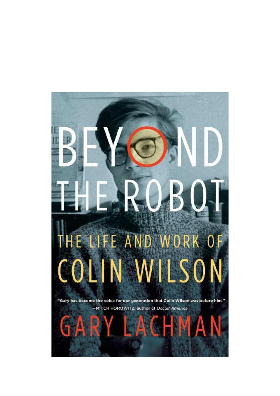 Gary Lachman - Beyond The Robot cover