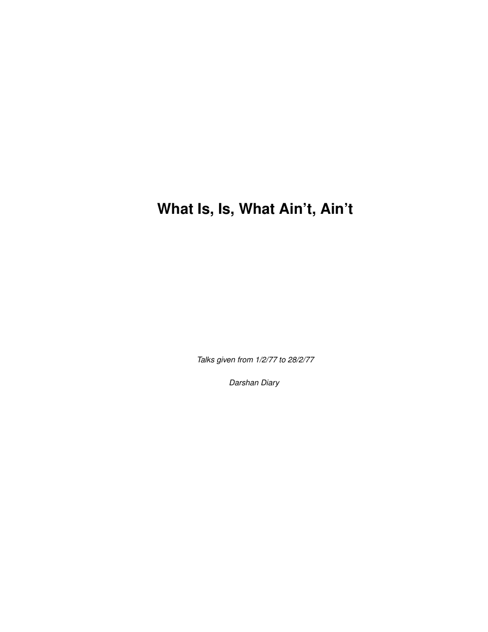 What Is, Is, What Ain't, Ain't cover