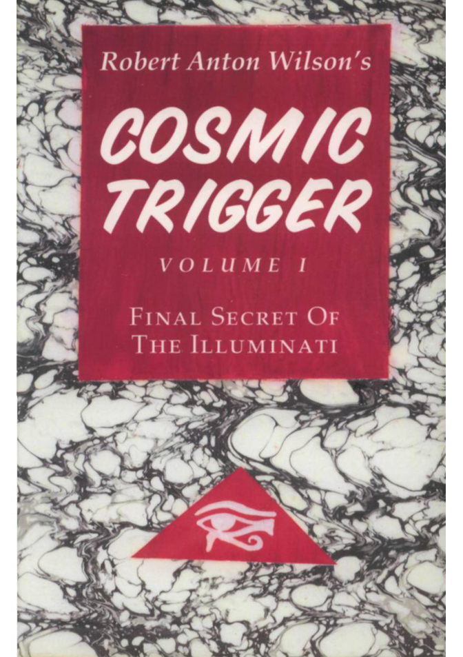 Robert Anton Wilson - Cosmic Trigger 1 - Final Secret Of The Illuminati cover