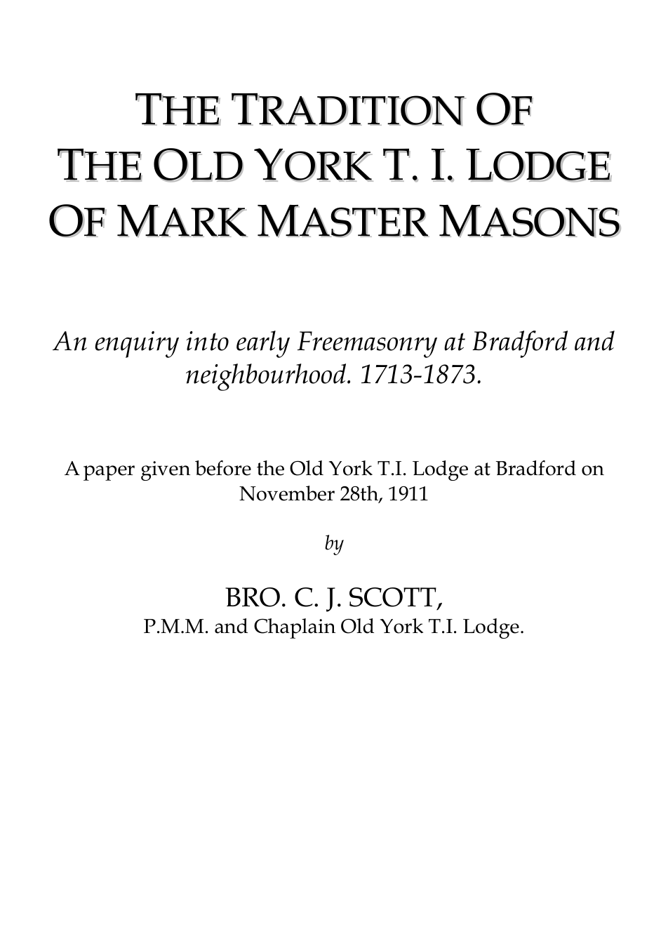 The Tradition of the Old York T I Lodge- Bro C J Scott cover