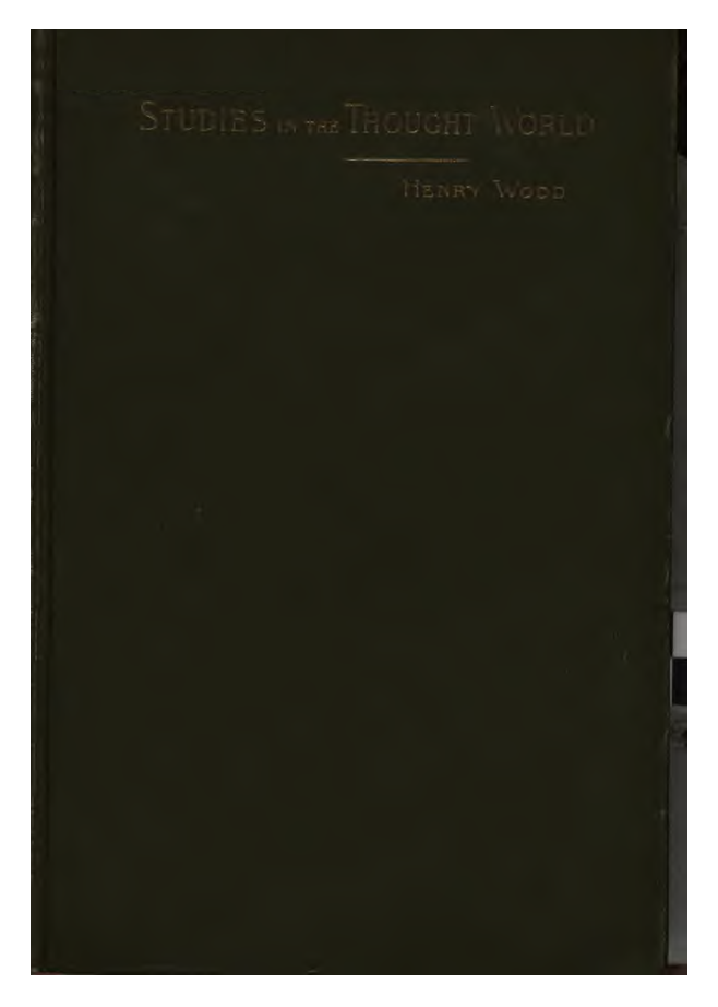 Studies in the Thought World; or, Practical Mind Art - H Wood (1896) cover