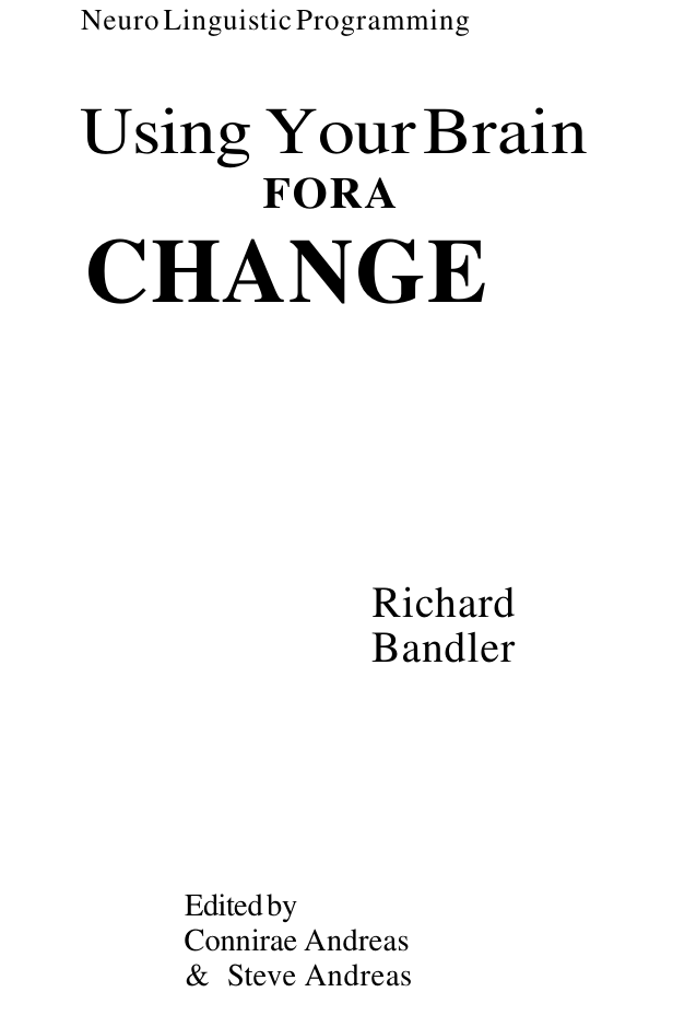 Richard Bandler - Using Your Brain for A Change cover