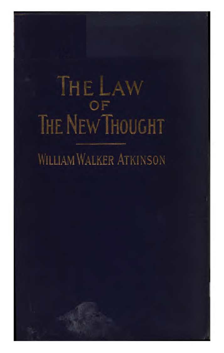 The Law of the New Thought - W W Atkinson (1902) cover