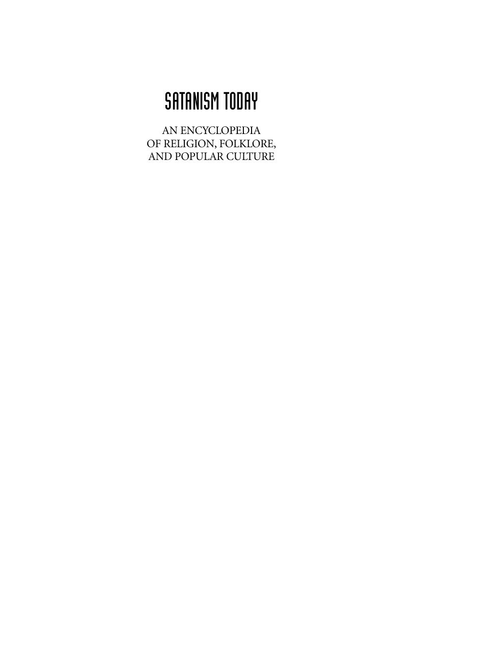 Satanism Today An Encyclopedia Of Religion, Folklore and Popular Culture cover