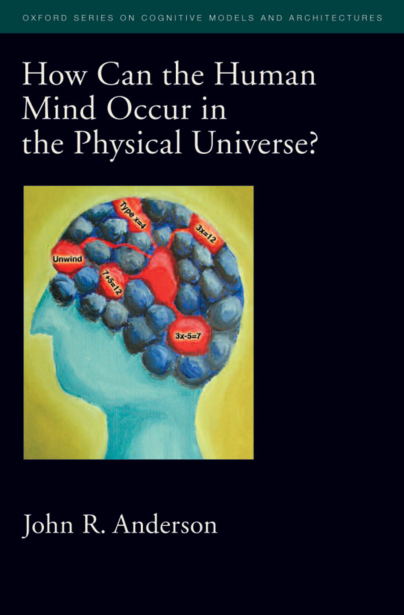 Anderson - How Can the Human Mind Occur in the Physical Universe (2007) cover