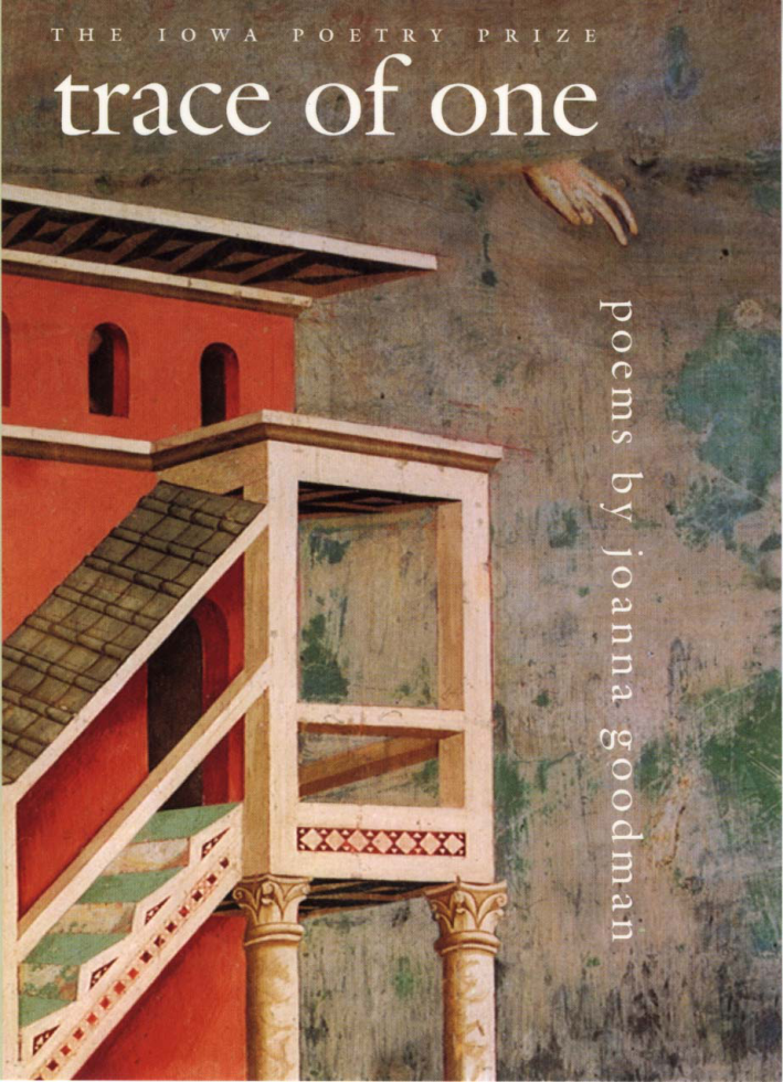Joanna Goodman - Trace of One (Iowa Poetry Prize) cover
