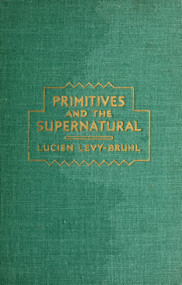 Primitives & The Supernatural - L Levy-Bruhl cover