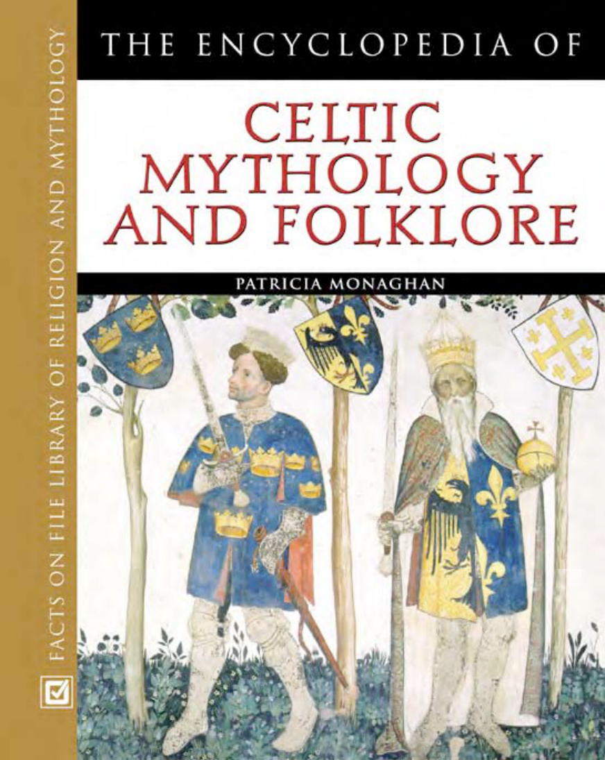 Patricia Monaghan - The Encyclopedia of Celtic Mythology and Folklore cover