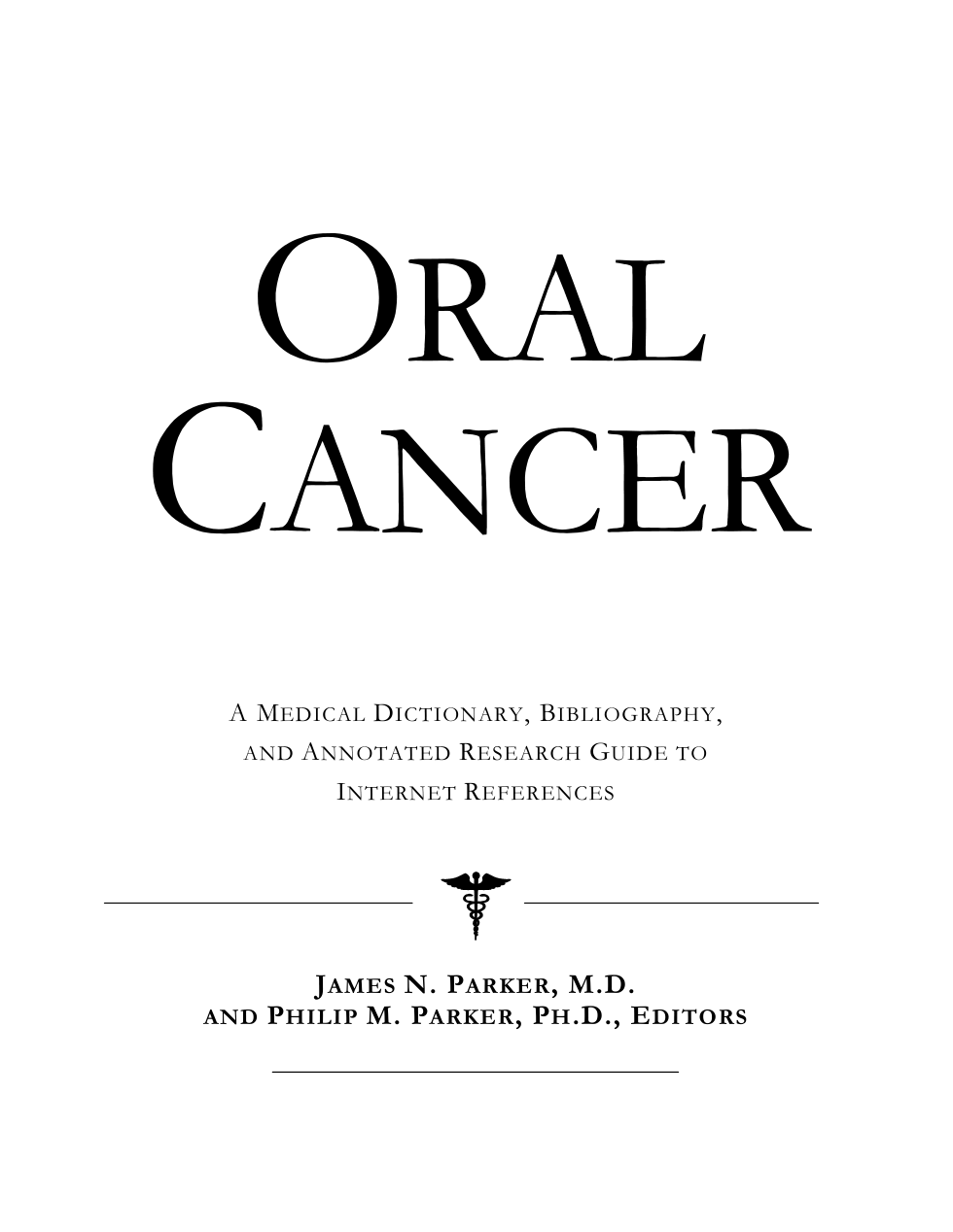 Oral Cancer - A Medical Dictionary, Bibliography, and Annotated Guide to Internet References cover