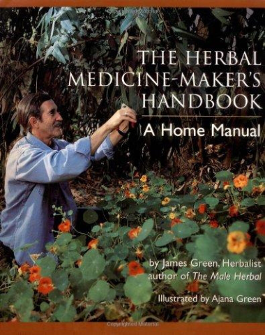The Herbal Medicine-Makers Handbook A Home Manual (James Green, Ajana Green.) (z-lib.org) cover
