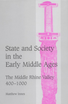 State and Society in the Early Middle Ages The Middle Rhine Valley 400-1000 cover