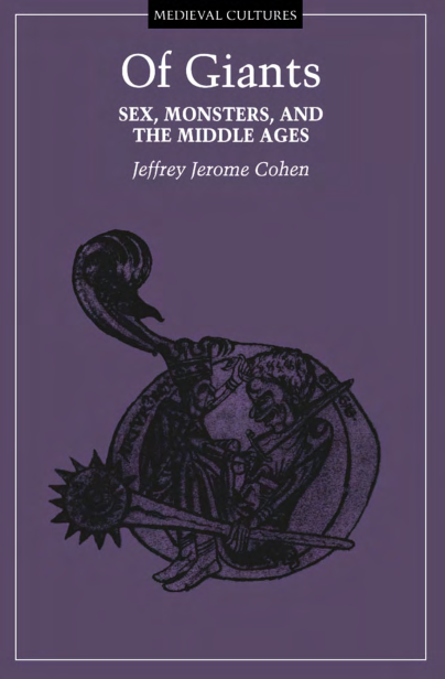 Jeffrey Jerome Cohen - Of Giants Sex, Monsters, And The Middle Ages (Medieval Cultures) cover