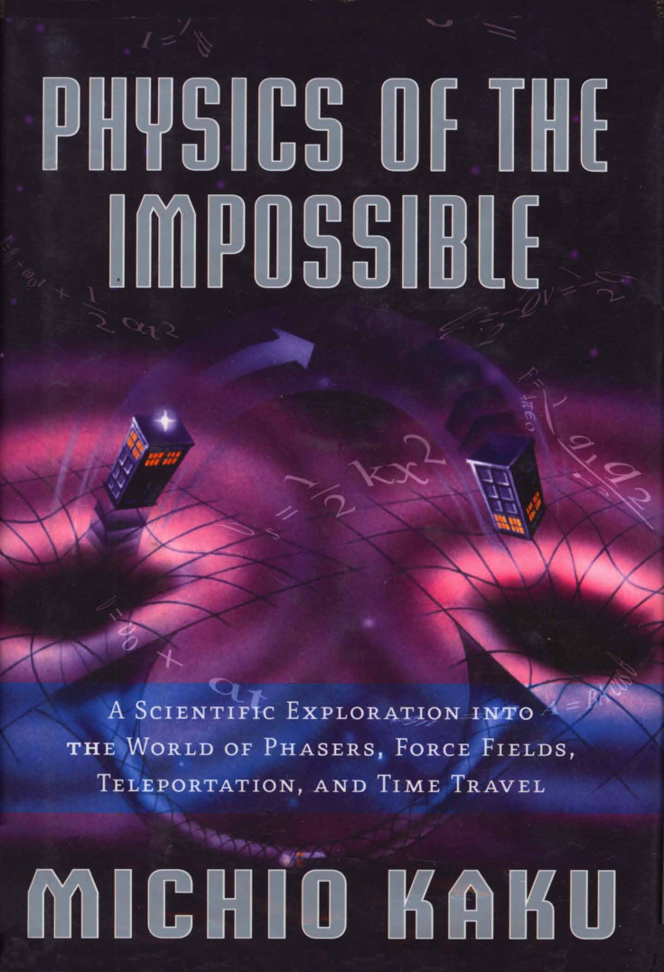 Michio Kaku - Physics Of The Impossible cover