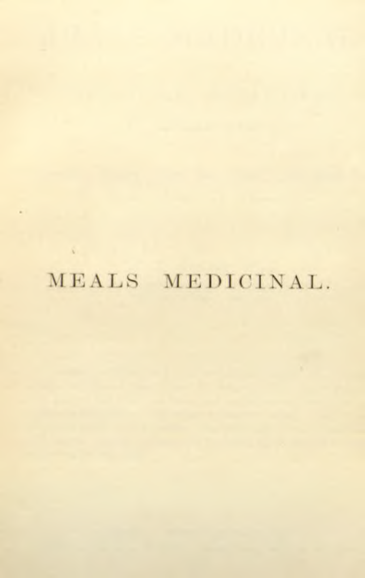 Meals medicinal with 'herbal simples, ' curative foods from the cook in place of drugs from the chemist - Fernie, Willi~1 cover