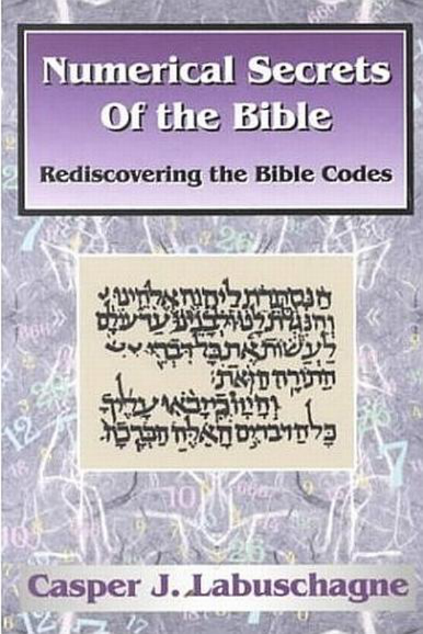 C. J. Labuschagne - Numerical Secrets of the Bible, Rediscovering the Bible Codes cover