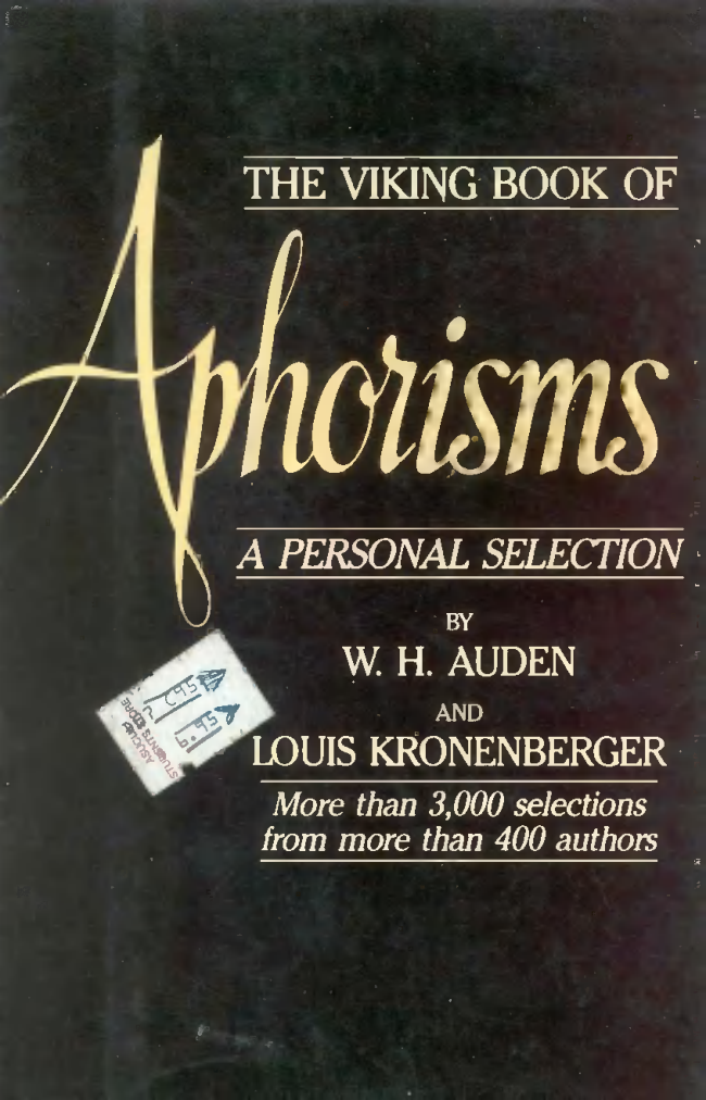 W. H. Auden, Louis Kronenberger - Viking Book of Aphorisms A Personal Selection cover