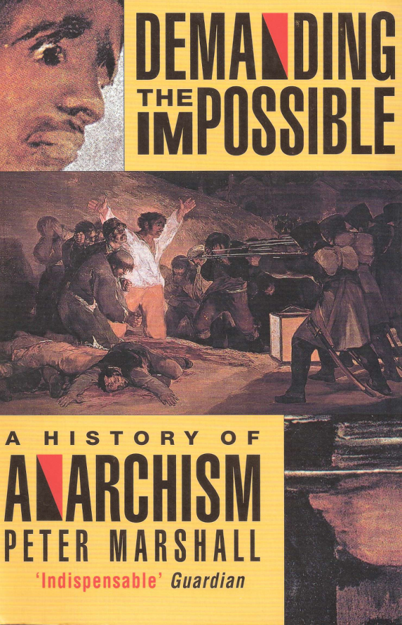 Marshall, Peter - Demanding the Impossible, A History of Anarchism (2008) cover