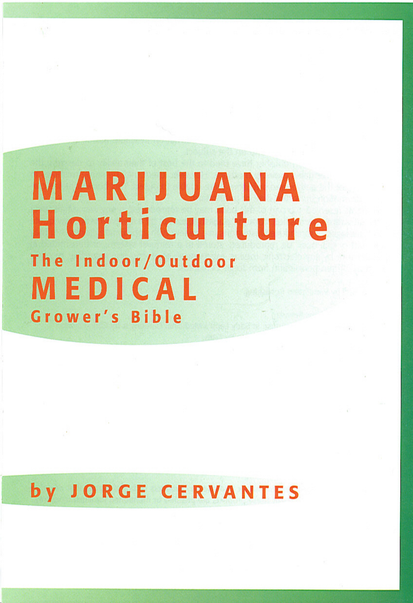 Marijuana Horticulture The IndoorOutdoor Medical Growers Bible cover