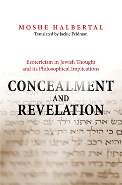 Moshe Halbertal - Concealment and Revelation cover