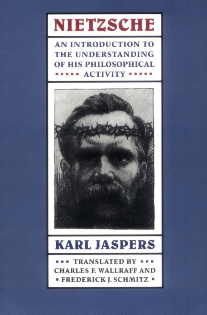 Jaspers - Nietzsche - An Introduction To The Understanding Of His Philosophical Activity cover