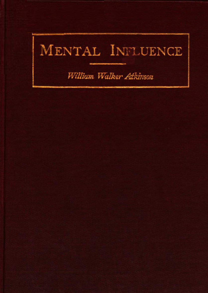 Practical Mental Influence - W W Atkinson (1908) cover
