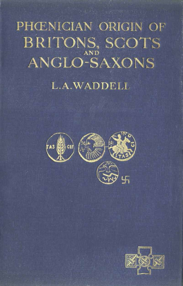 Laurence Austine Waddell - The Phoenician Origin of Britons, Scots & Anglo-Saxons cover
