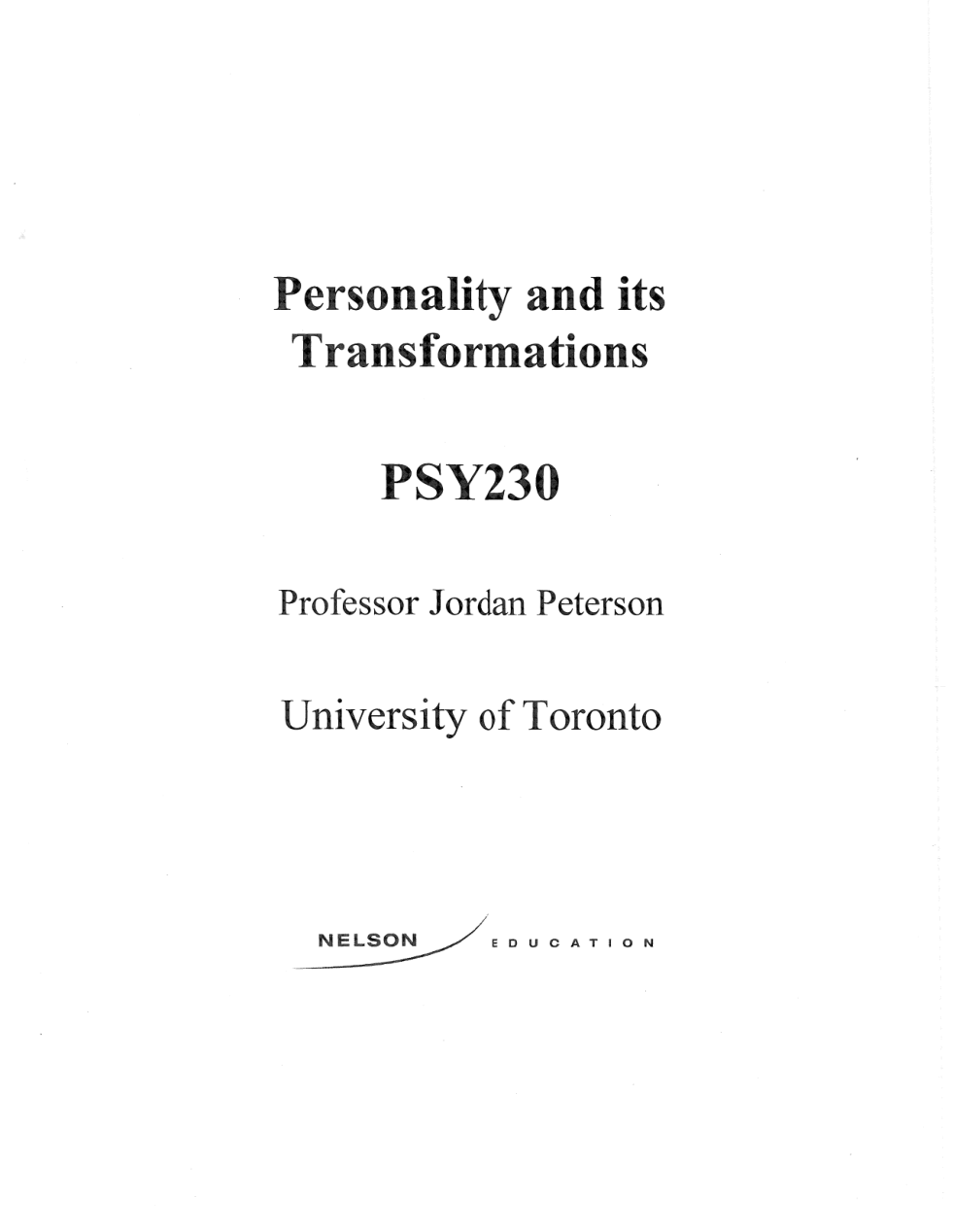 Personality and its Transformations textbook accompanying Jordan Peterson's PSY230 course, select chapters only cover