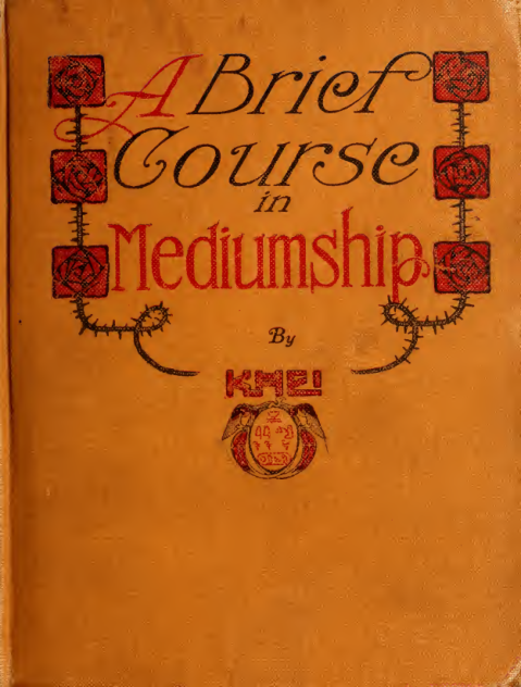 A Brief Course in Mediumship - G W Plummer (1915) cover