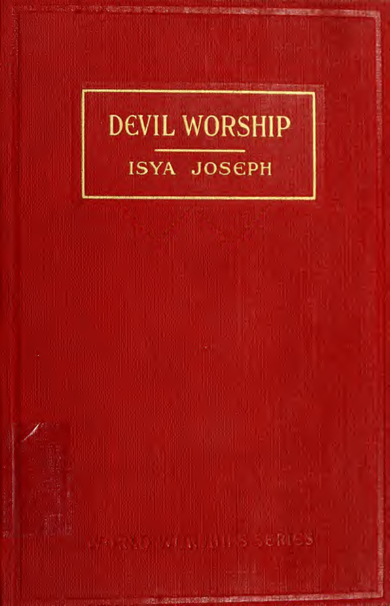 Devil Worship; The Sacred Books & Traditions of The Yezidiz - I Joseph (1919) cover