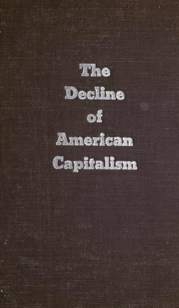 Corey, Lewis - The Decline of American Capitalism (1934) (Scan, OCR) cover